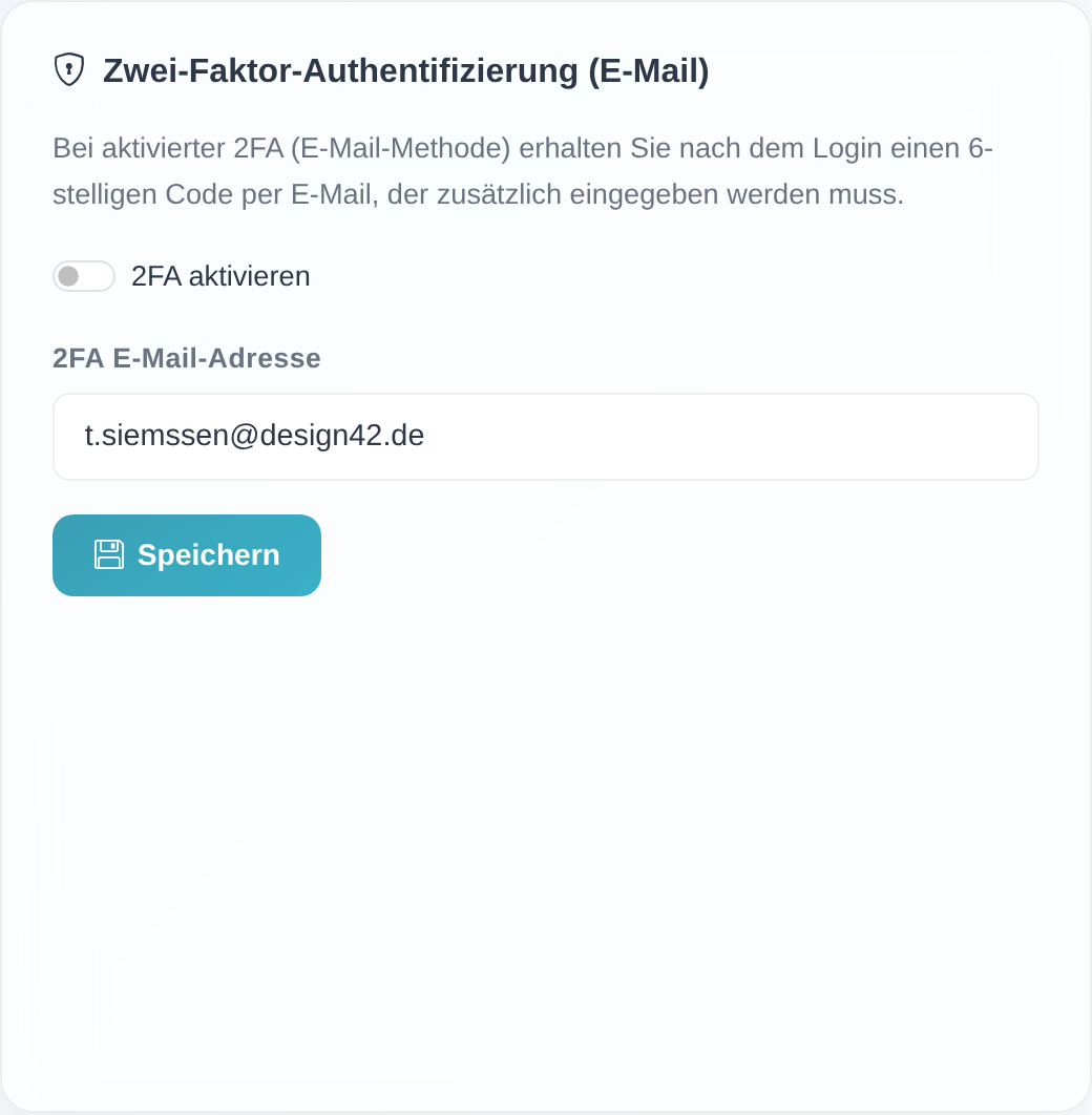 Karte „Zwei-Faktor-Authentifizierung (E-Mail)" mit dem Schalter „2FA aktivieren", dem Feld „2FA E-Mail-Adresse" und dem Button „Speichern".