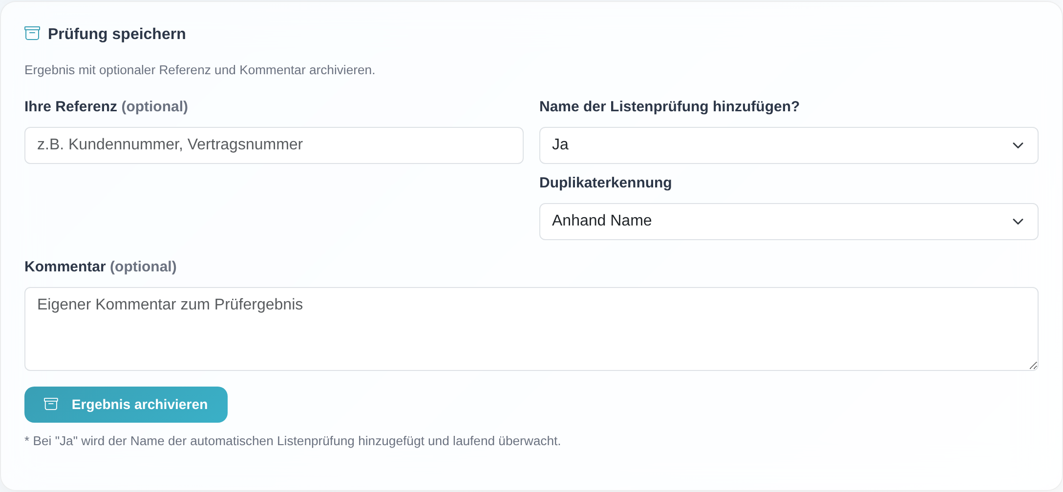 Speichern-Block einer Einzelprüfung mit den Feldern „Ihre Referenz", „Kommentar", der Auswahl „Name der Listenprüfung hinzufügen?", der „Duplikaterkennung" und dem Button „Ergebnis archivieren".