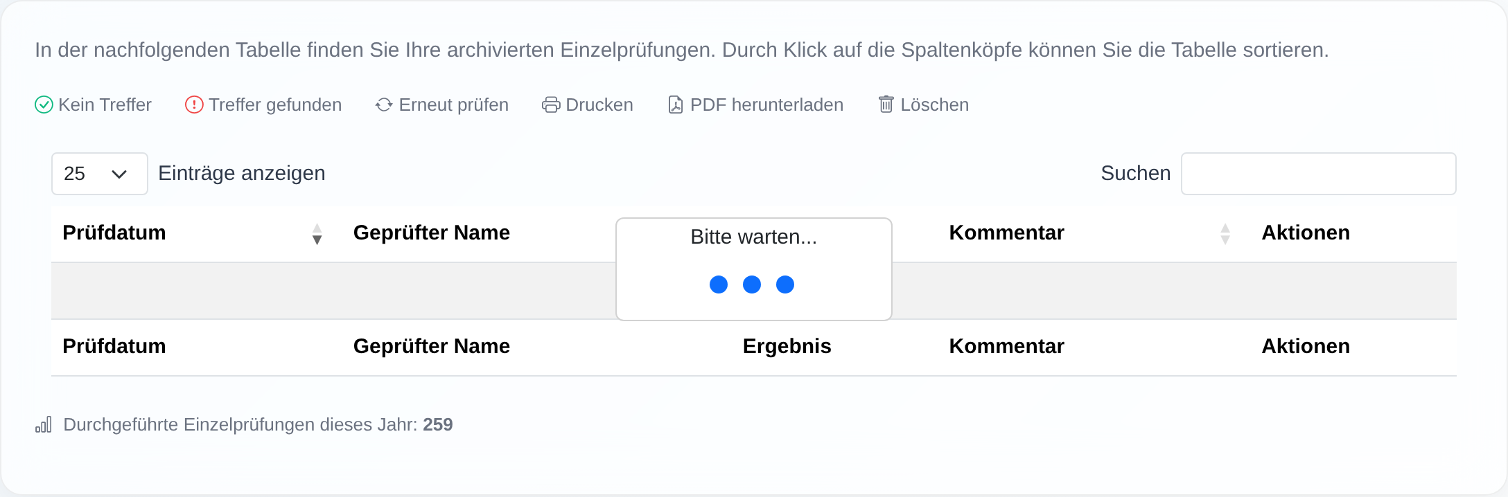 Archivtabelle mit den Spalten Prüfdatum, Geprüfter Name, Ergebnis, Kommentar und Aktionen sowie den Aktions-Schaltflächen Erneut prüfen, Drucken, Als PDF speichern und Löschen.