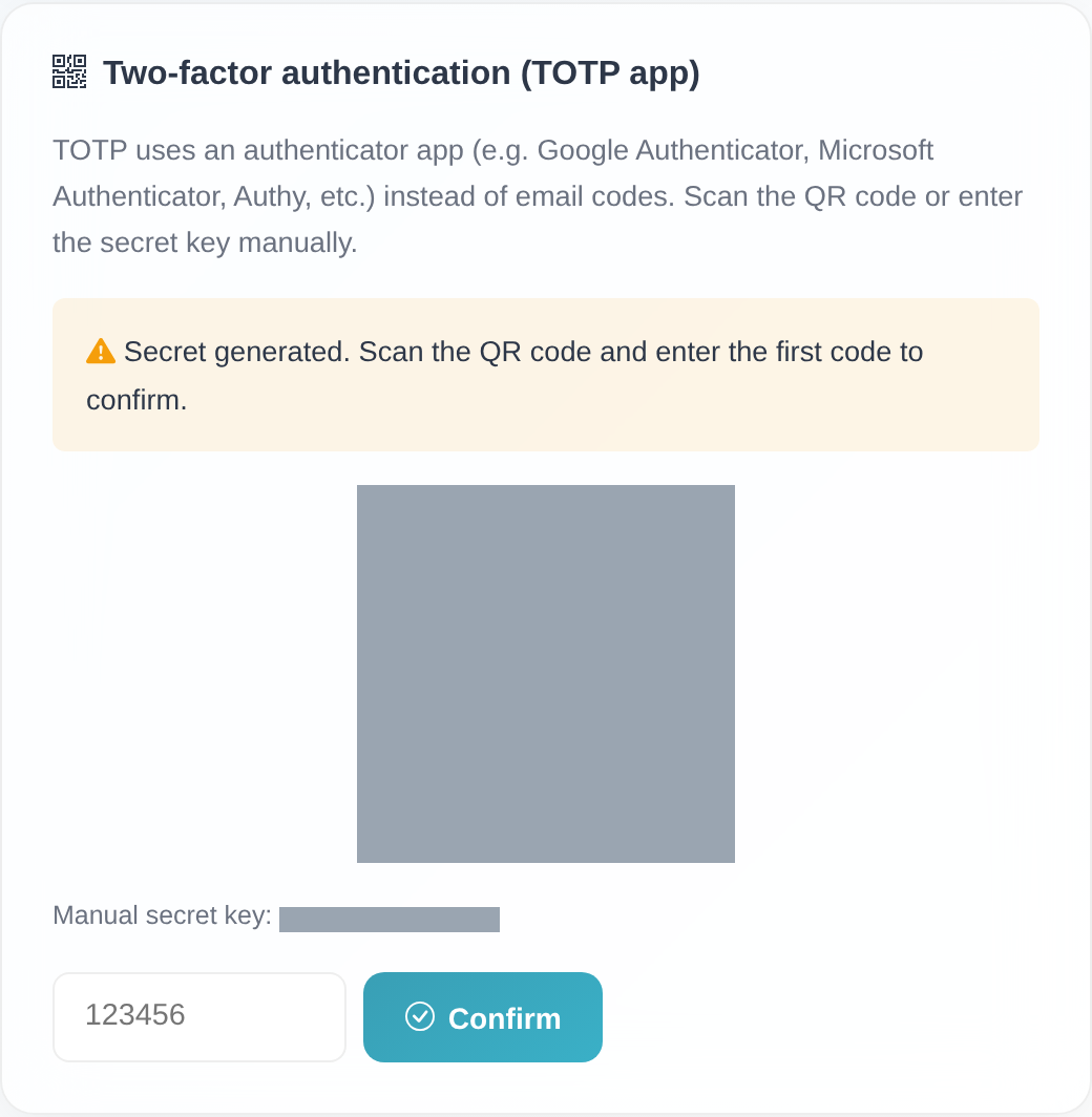 “Two-Factor Authentication (TOTP App)” card with a masked QR code, a masked manual secret key, the code input field and the “Confirm” button.