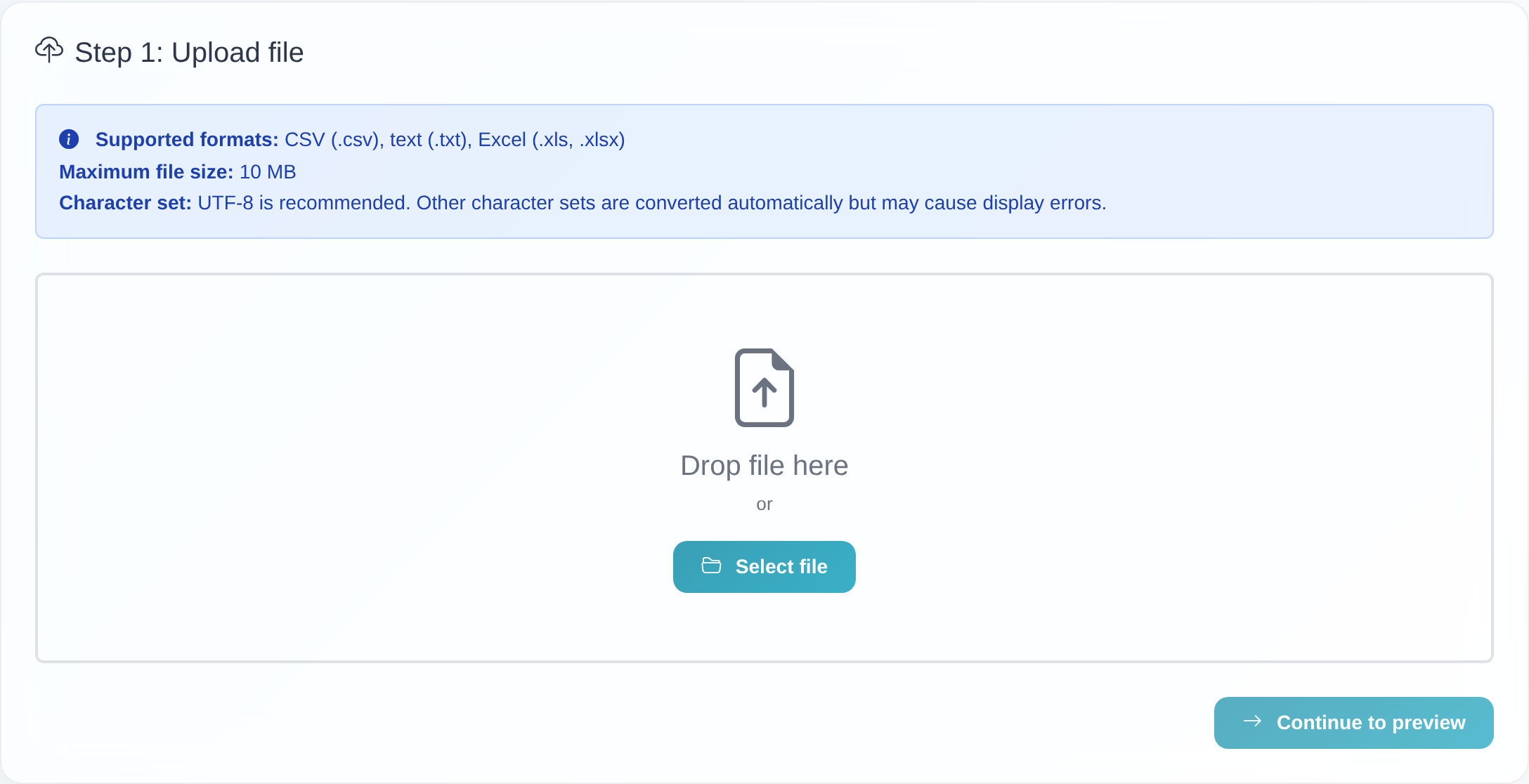 Step 1 of the import wizard with the “Drop file here” drag-and-drop area, the “Select file” button and the info box on formats, maximum file size and character set.